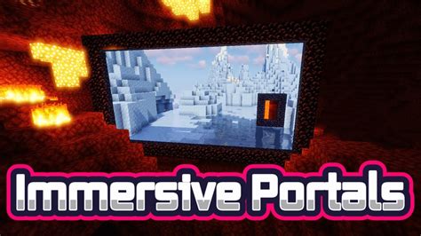 Добавьте immersive portals в список модов